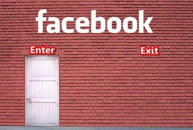 In Facebook enter door but not exit door image. | Funny Images and Quotes  "F.I.A.Q"