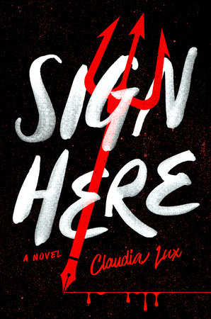 Sign Here by Claudia Lux: 9780593545768 | PenguinRandomHouse.com: Books