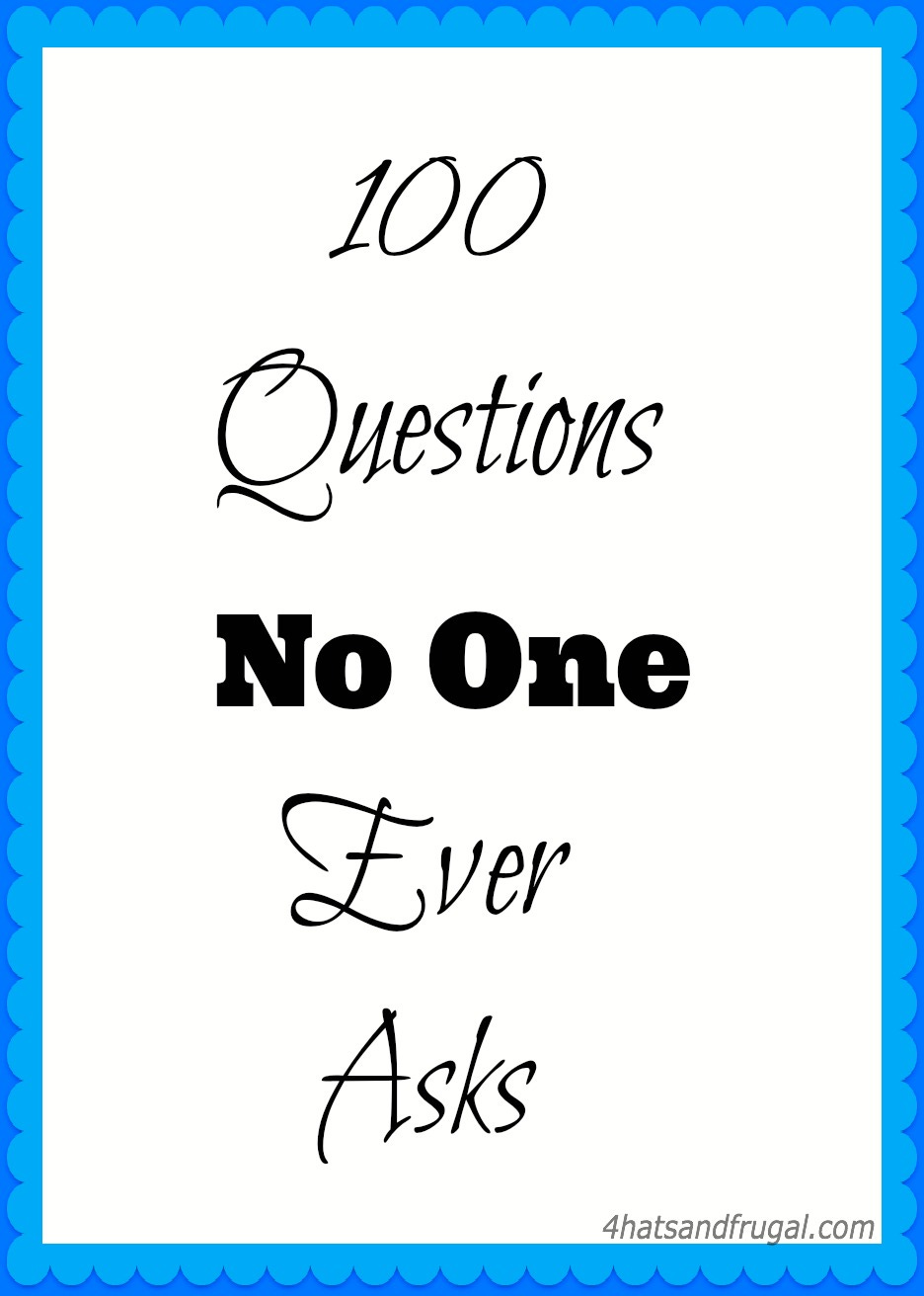 100 Questions No One Ever Asks - 4 Hats and Frugal