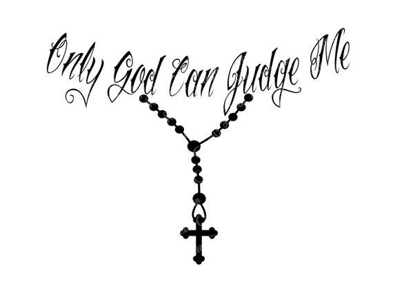 Only God Can Judge Me Rosary PNG JPG SVG Only God Can Judge - Etsy Australia