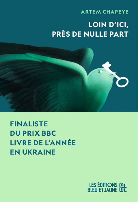 Sortie du livre Loin d&amp;#39;ici, près de nulle part d&amp;#39;Artem Chapeye : le roman  ukrainien finaliste du prix BBC Livre de l&amp;#39;année enfin traduit en français  | Relations-Publiques.Pro : Agence RP &amp;amp;