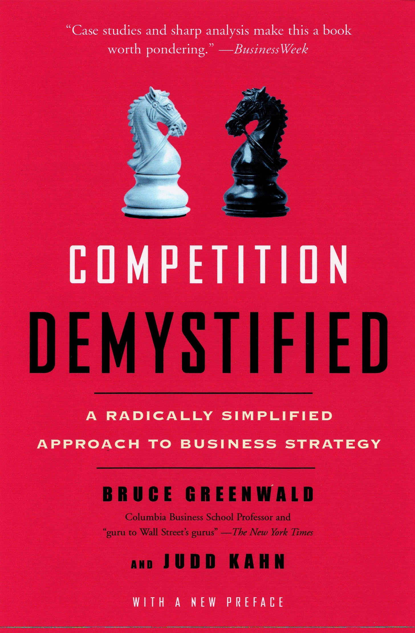 Amazon.com: Competition Demystified: A Radically Simplified Approach to Business  Strategy: 9781591841807: Greenwald, Bruce C., Kahn, Judd: Books