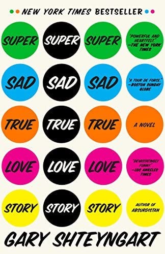 Super Sad True Love Story: A Novel: Shteyngart, Gary: 9780812977868:  Amazon.com: Books