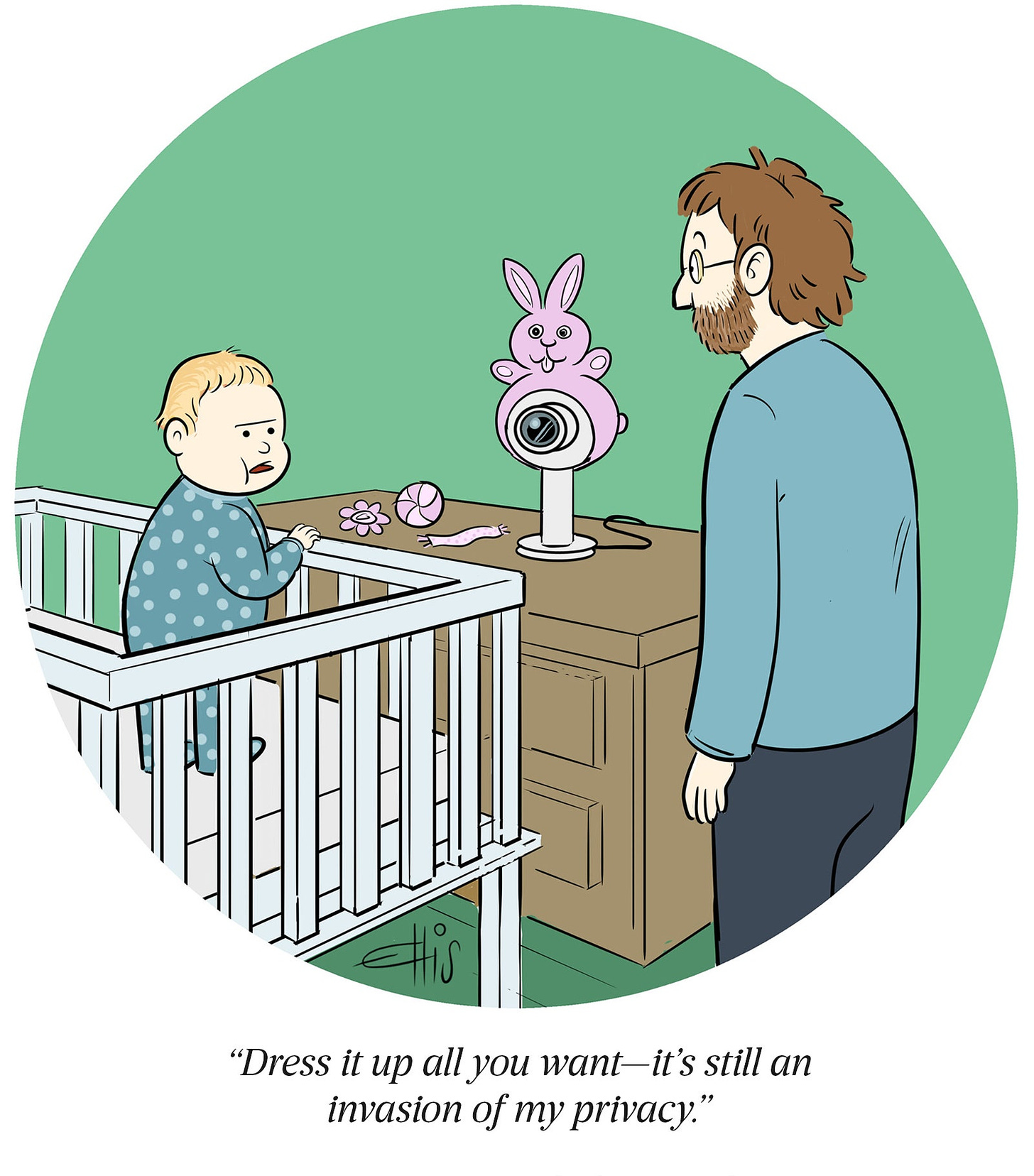 Cartoon of baby in crib pointing at baby monitory and telling dad Dress it up all you want it's still an invasion of privacy