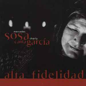 Mercedes Sosa – Alta Fidelidad · Mercedes Sosa Canta Charly García (1997,  CD) - Discogs
