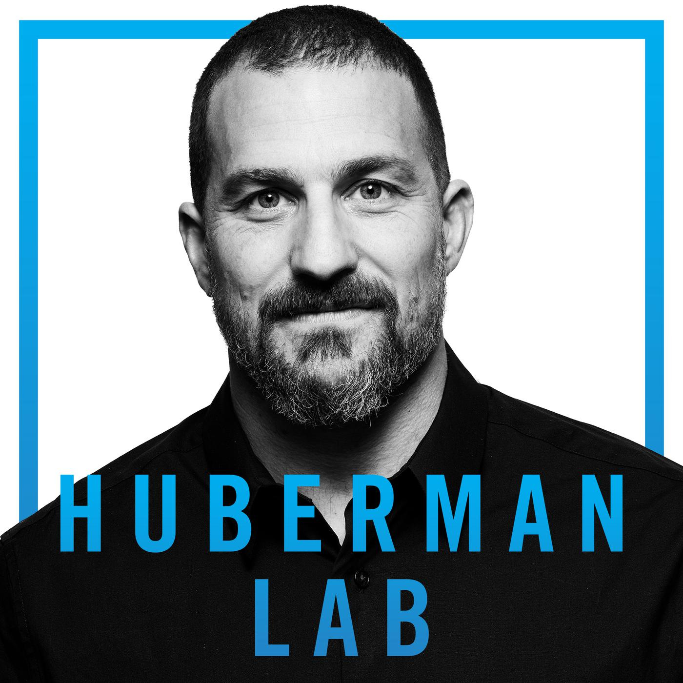 Huberman Lab (podcast) - Dr. Andrew Huberman | Listen Notes