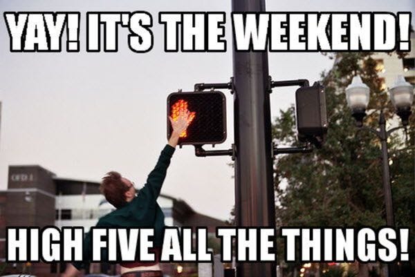 20 Celebratory It&#39;s The Weekend Memes - SayingImages.com in 2021 | Funny weekend  memes, Weekend meme, Funny weekend quotes