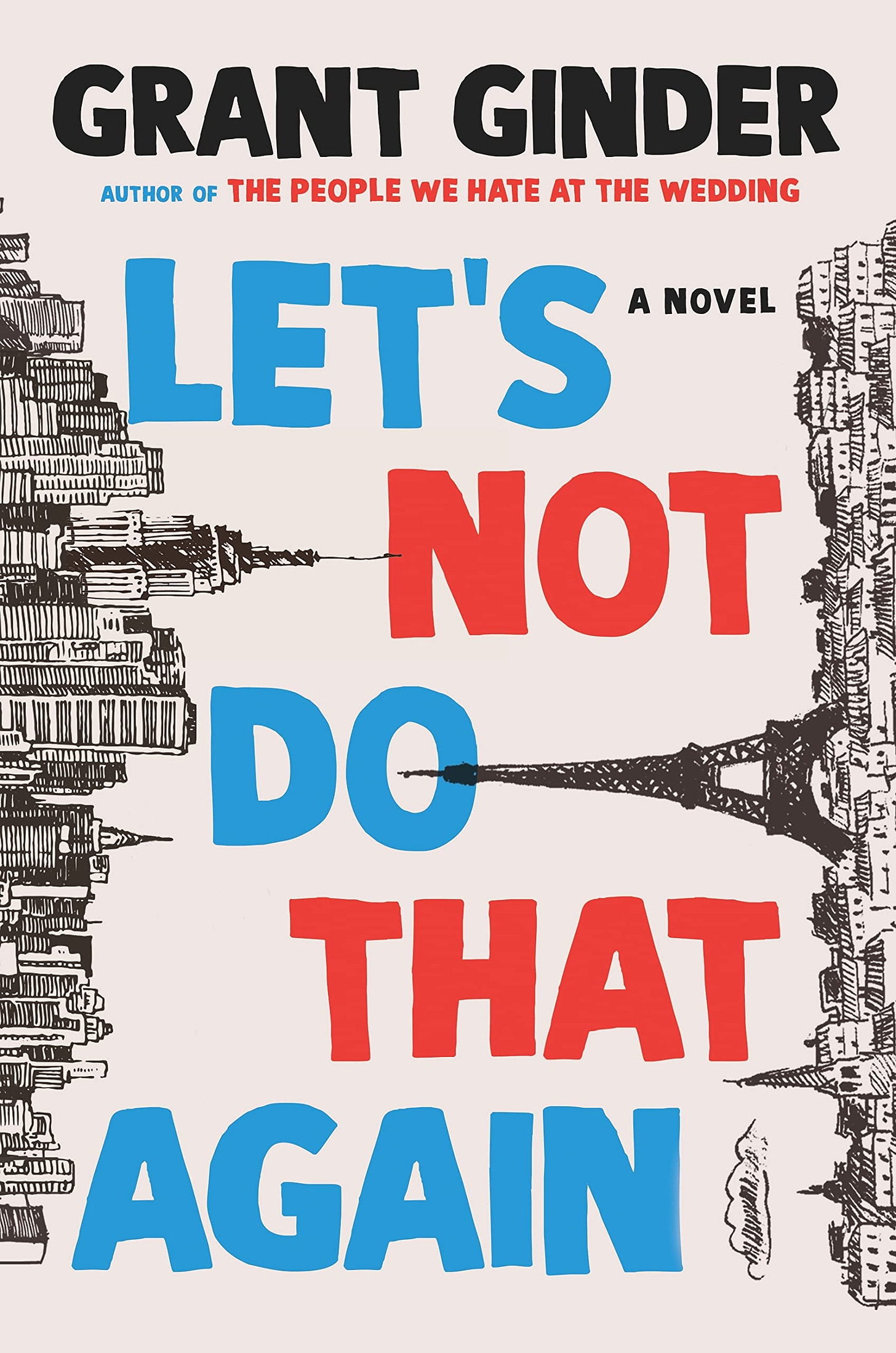 Let's Not Do That Again: A Novel: Ginder, Grant: 9781250243775: Amazon.com:  Books