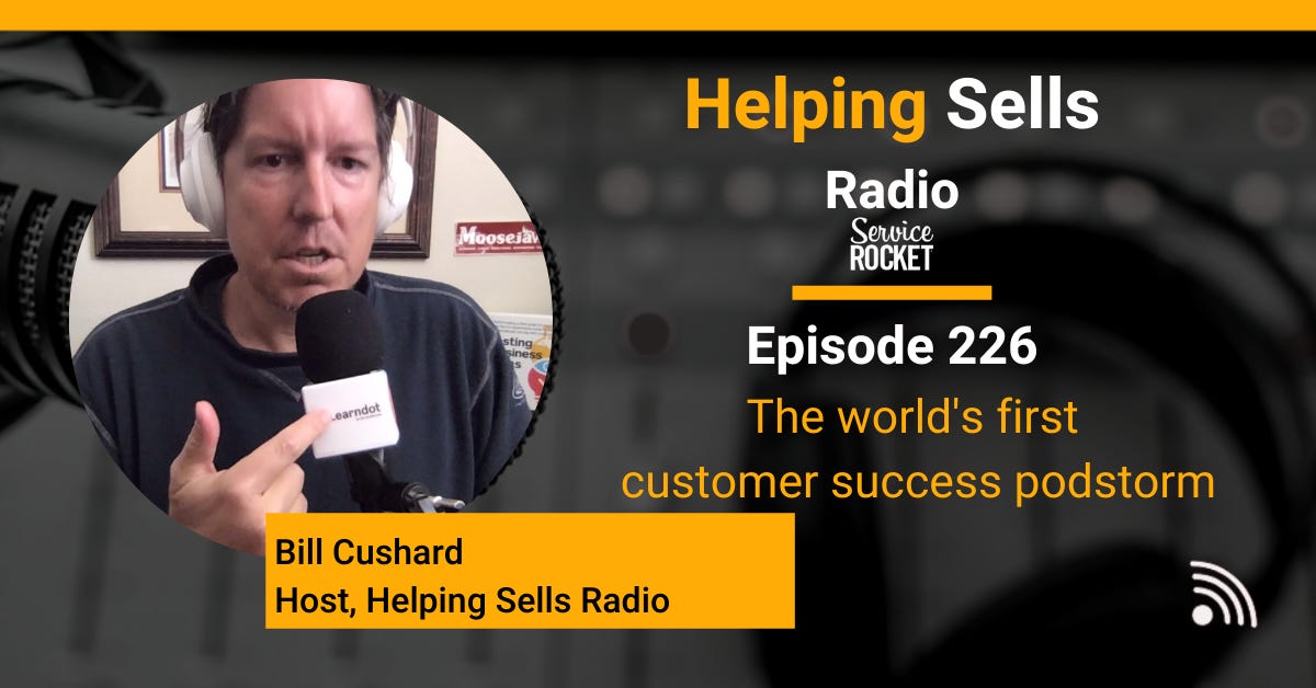 World's first customer success podstorm - Bill Cushard podcast