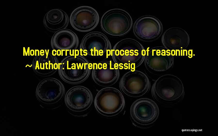 Money Corrupts Quotes By Lawrence Lessig