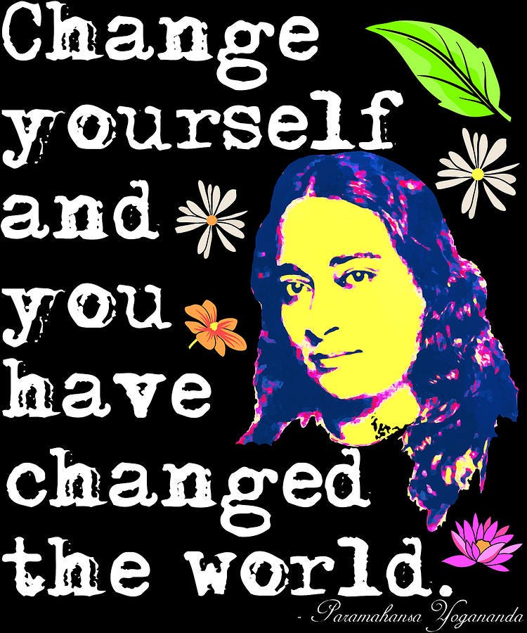 Change Yourself And You Have Changed The World Paramahansa Yogananda  Digital Art by ShunnWii | Pixels