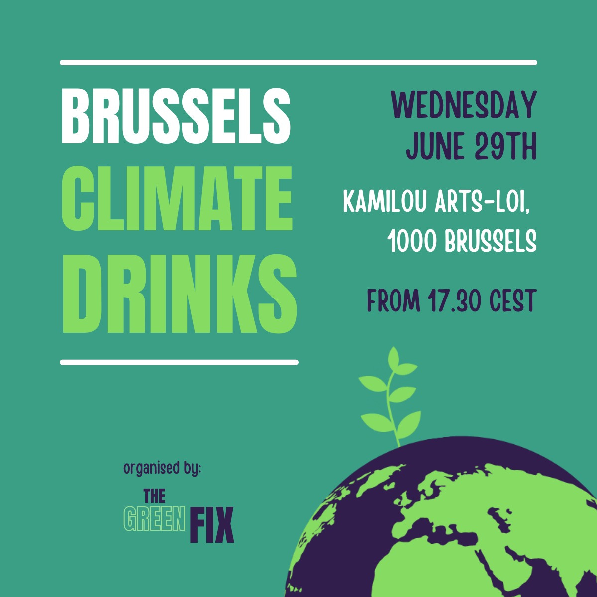 Graphic with title 'Brussels Climate Drinks' organised by The Green Fix. Kamilou in Arts-Loi, 1000 Brussels, from 17h30 CEST
