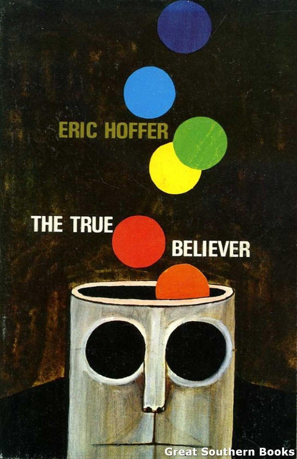 Eliza Mondegreen on Twitter: "Some quotes and thoughts on Eric Hoffer's The  True Believer, which I've been reading this week...  https://t.co/4KNTKbyv0y" / Twitter