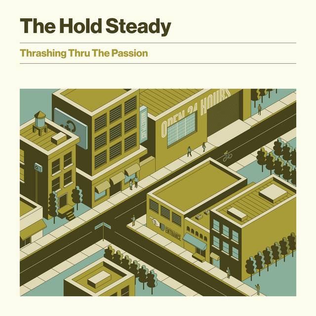 Thrashing Thru The Passion - Album by The Hold Steady | Spotify
