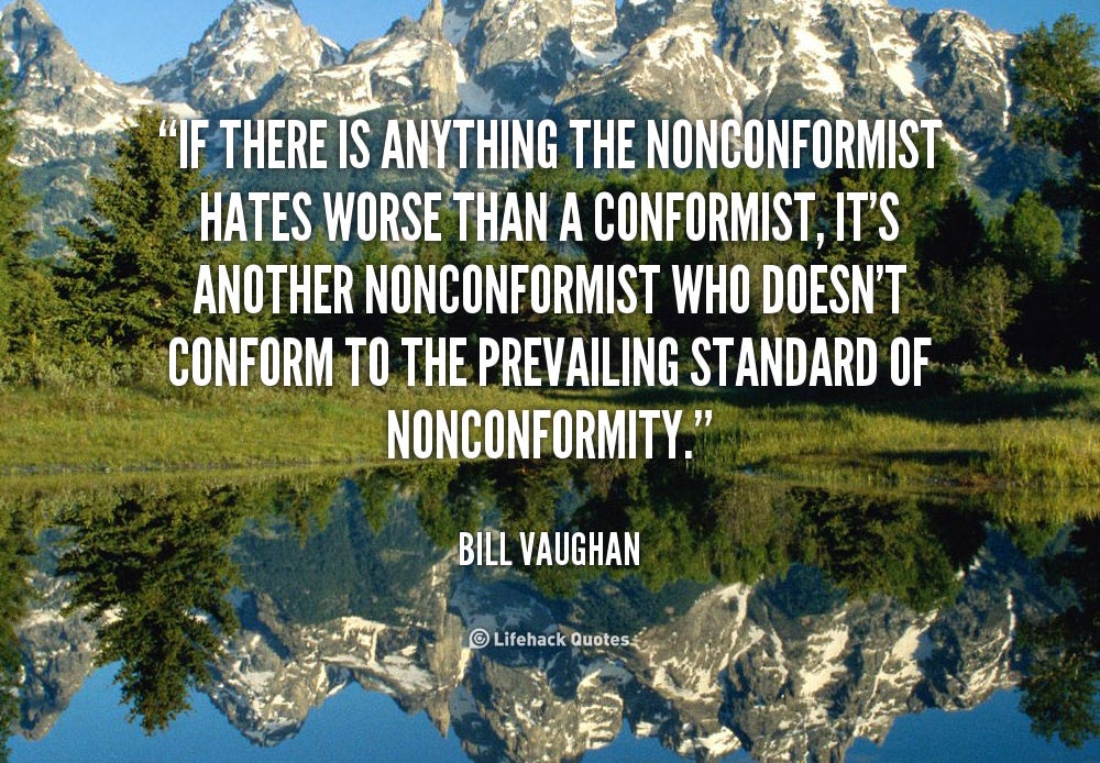 Quotes about Nonconformist (41 quotes)