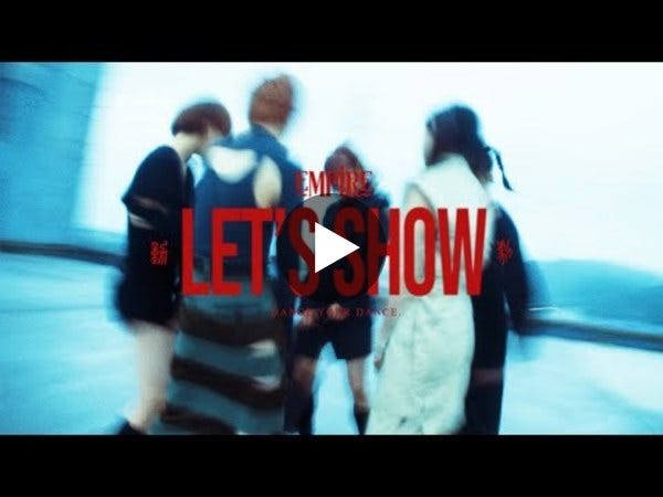 EMPiRE / LET’S SHOW [OFFiCiAL ViDEO]