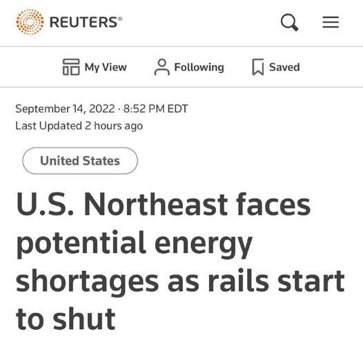 May be an image of text that says 'REUTERS 品 My View Following Saved September 14, 2022 8:52 PM EDT Last Updated 2 hours ago United States U.S. Northeast faces potential energy shortages as rails start to shut'