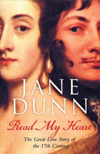 Read My Heart : Dorothy Osborne and Sir William Temple, a Love Story in the  Age of Revolution by Dunn, Jane: New Hardcover (2008) | Bemrose Books