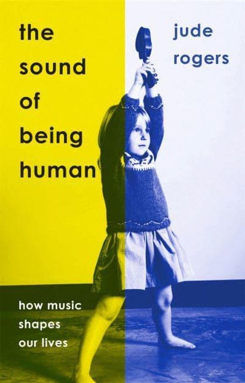 Cover of The Sound of Being Human book by Jude Rogers.