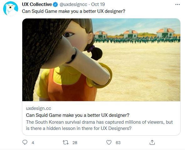 UX Collective Tweet: “Can Squid Game make you a better UX Designer? The South Korean survival drama has captured millions of viewers, but is there a hidden lesson in there for UX designers?”