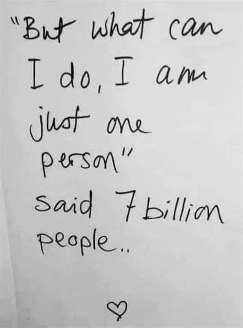 But What Can I Do: I Am Just One Person, Said 7 Billion People
