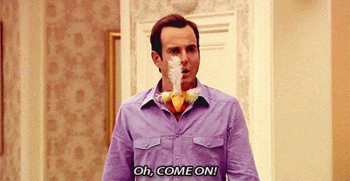 An "Oh, come on!" GIF from the TV show "Arrested Development."