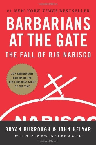 Barbarians at the Gate: The Fall of RJR Nabisco by [Bryan Burrough, John Helyar]