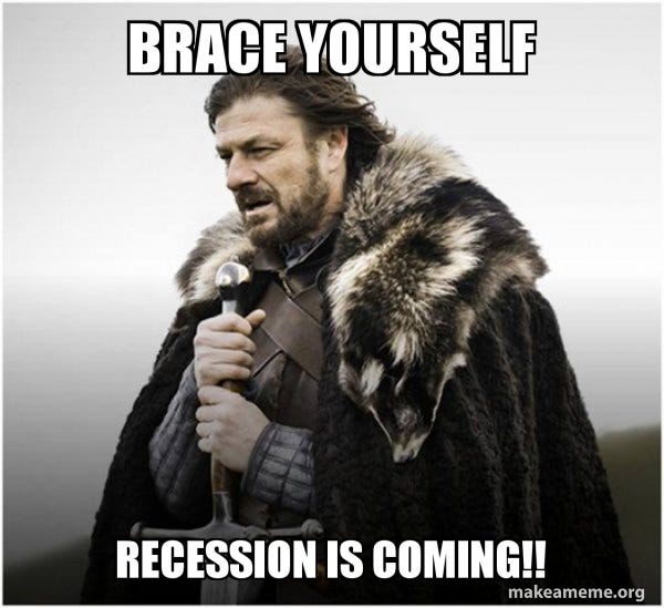Brace yourself RECESSION IS COMING!! - Brace Yourself - Game of Thrones  Meme | Make a Meme