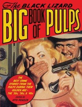 Paperback The Black Lizard Big Book of Pulps: The Best Crime Stories from the Pulps During Their Golden Age--The '20s, '30s & '40s Book