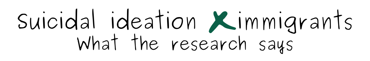 Suicidal ideation and immigrants: What the research says