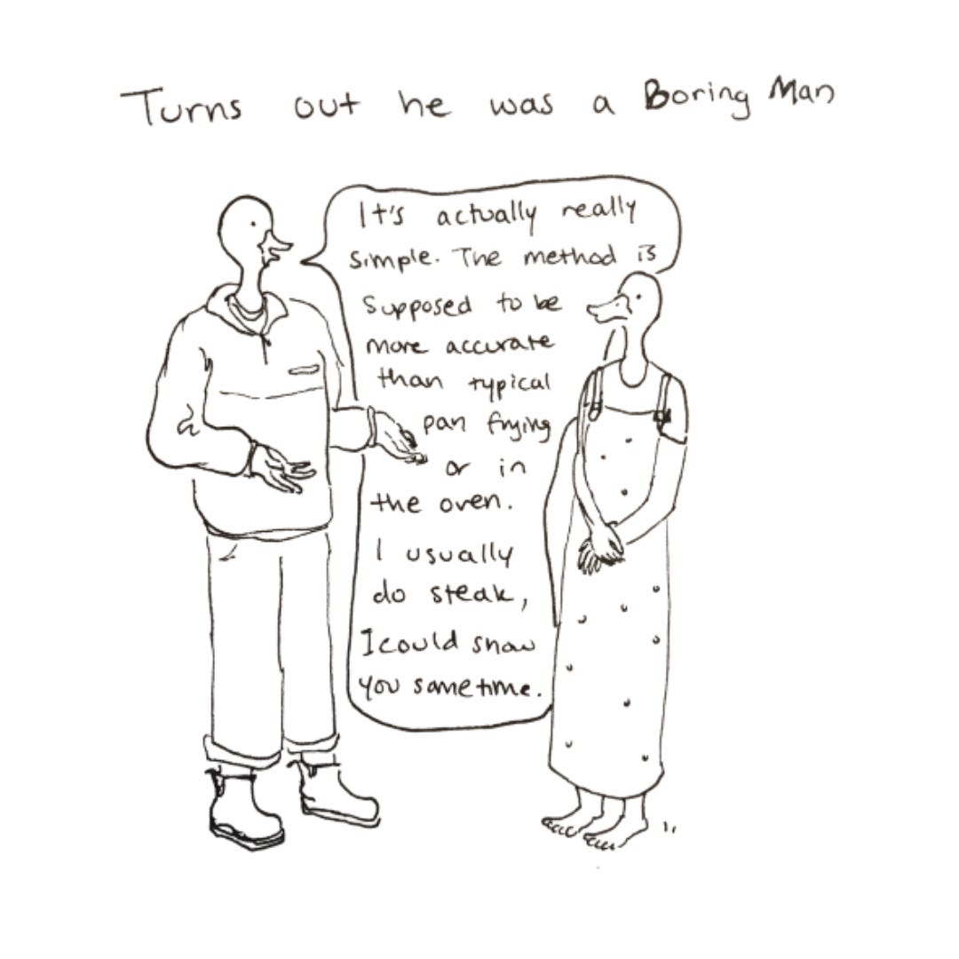 The caption reads: "turns out he was a Boring Man." The speech bubble from Boring Man gets bigger and bigger, he explains a cooking method while Millennial Duck listens politely, with her hands folded in front of her. She is also barefoot. 