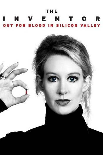 The Inventor Out For Blood In Silicon Valley (Film) - TV Tropes