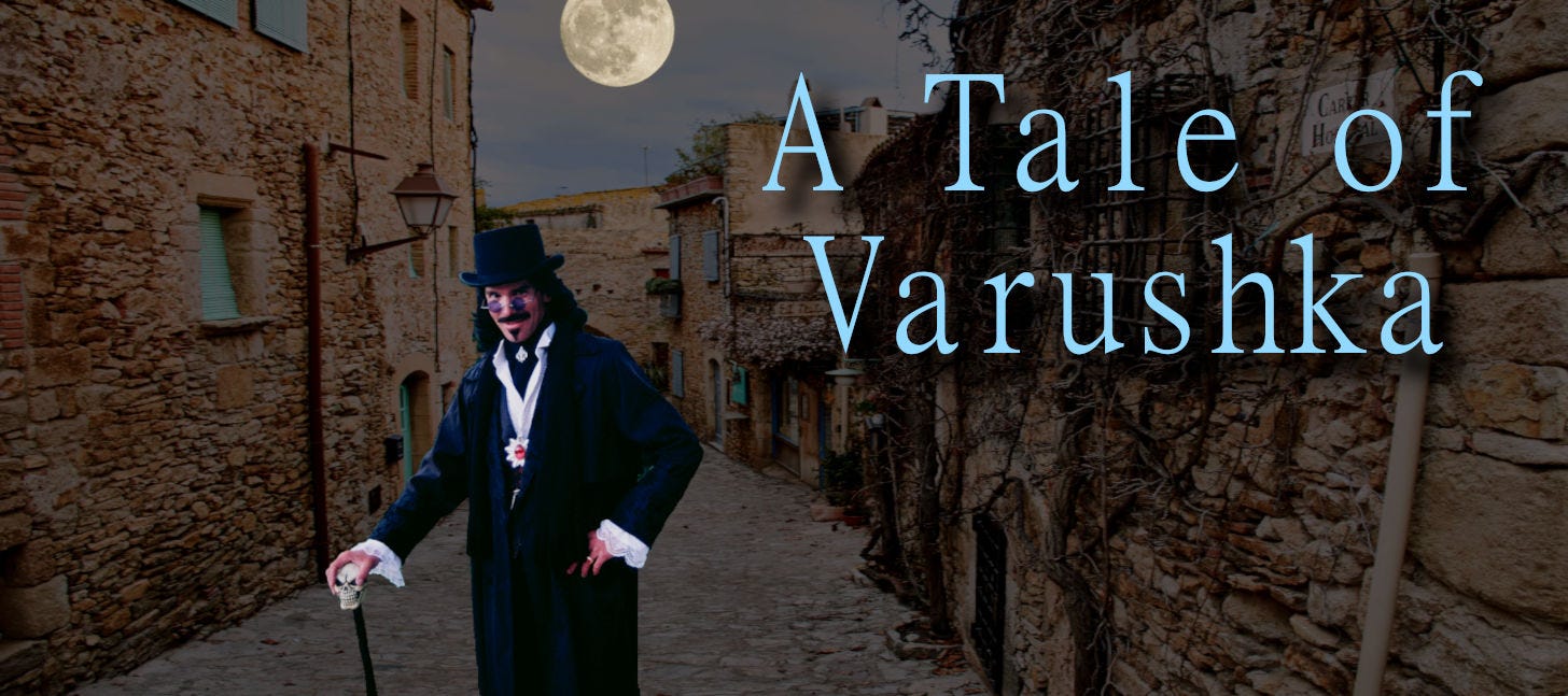 By the Light of a Weeping Moon -- A Tale of Varushka