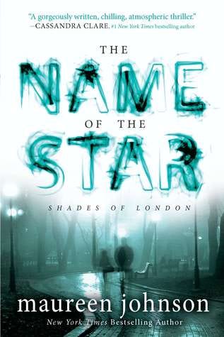 The Name of the Star (Shades of London, #1)