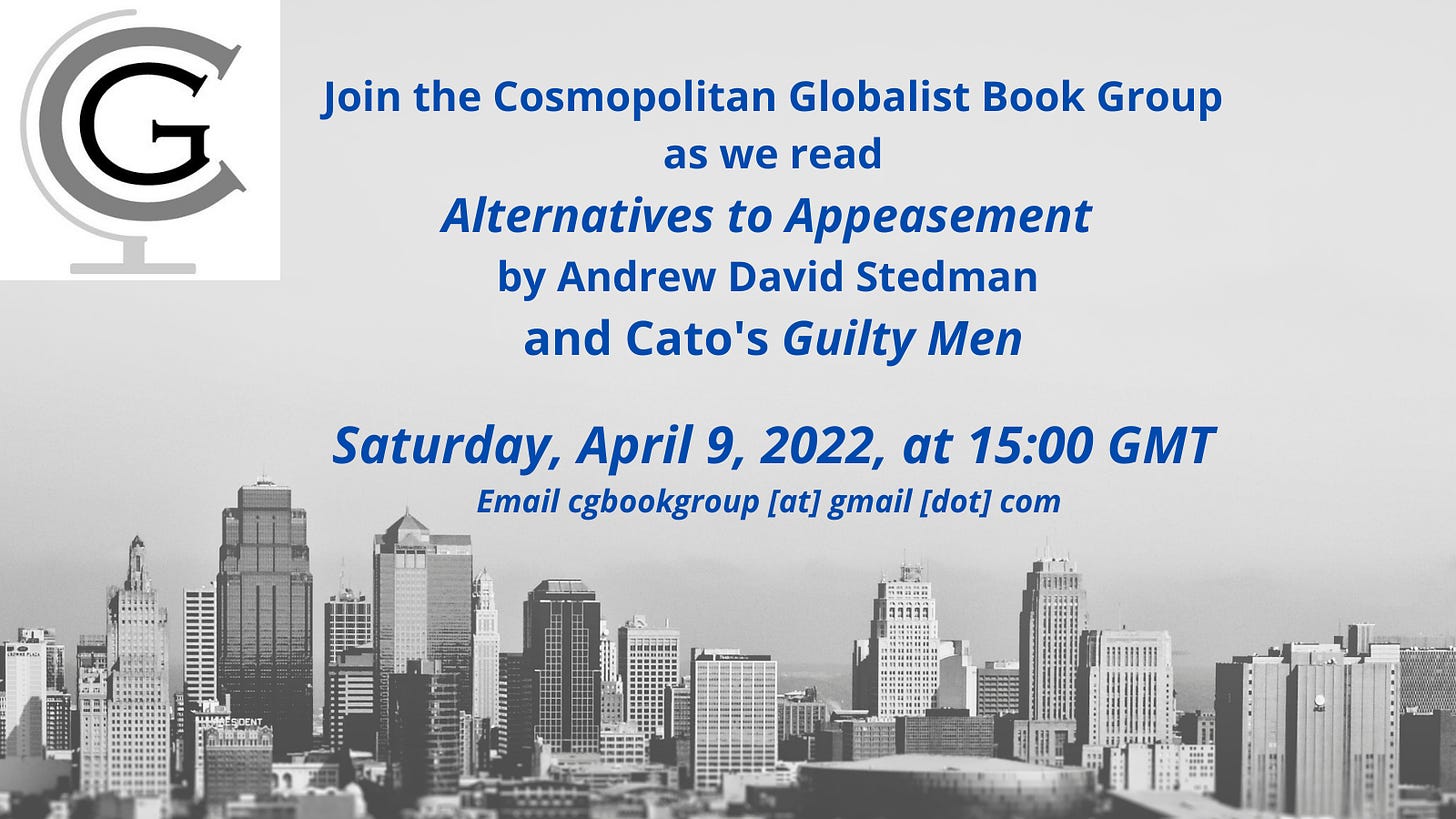 oin the Cosmopolitan Globalist Book Group as we discuss Alternatives to Appeasement by Andrew David Stedman and.png