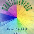 Amazon.com: Schizogenesis eBook : Nichols, C. L.: Kindle Store