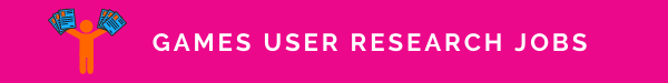Games User Research Jobs