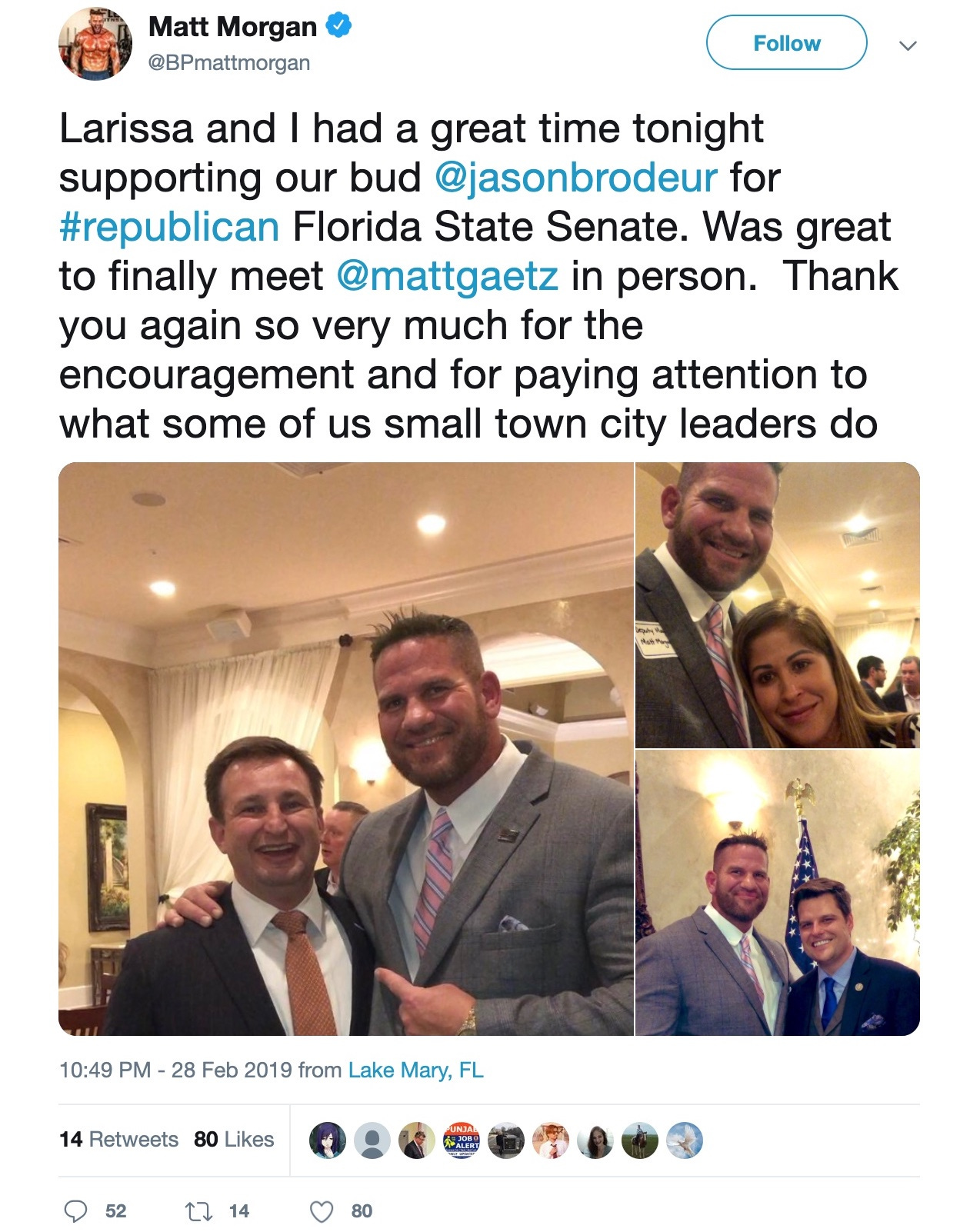 Deleted tweet from Matt Morgan’s account: “Larissa and I had a great time tonight supporting our bud @jasonbrodeur for #republican Florida State Senate. Was great to finally meet @mattgaetz in person.  Thank you again so very much for the encouragement and for paying attention to what some of us small town city leaders do[.]” (Screenshot: @BPmattmorgan on Twitter via Google Cache)