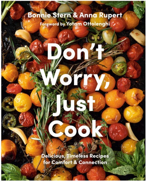 Don't Worry, Just Cook by Bonnie Stern & Anna Rupert – Sentiments Home &  Design