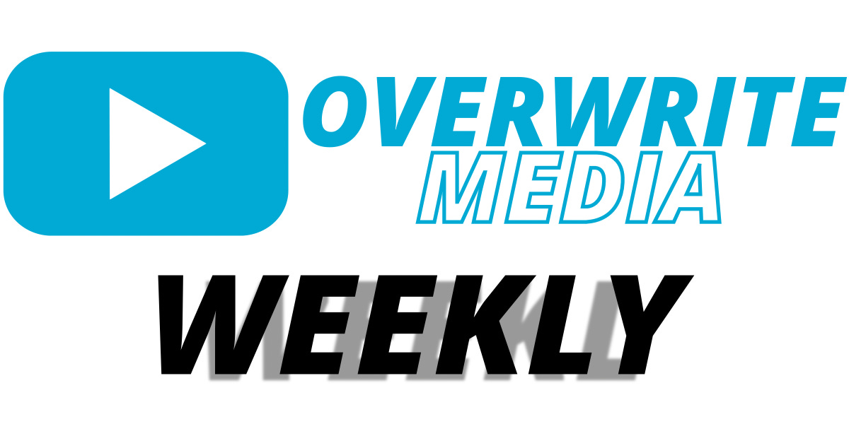 Overwrite Weekly Overwrite Weekly