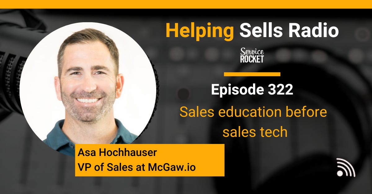 Asa Hochhauser VP of Sales McGaw.io Sales Tech Stacks on Helping Sells Radio with Bill Cushard