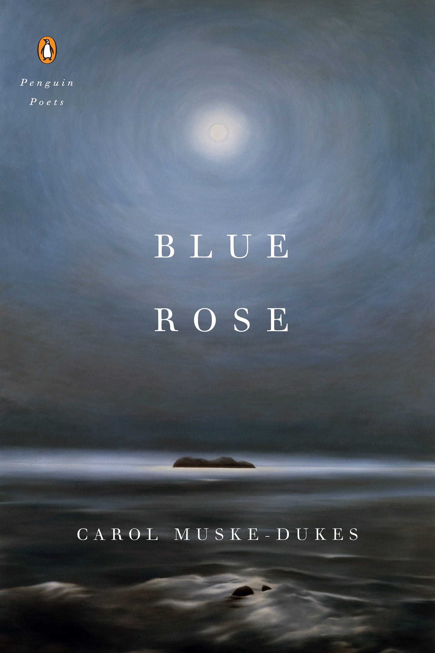 This is the book cover of Blue Rose by Carol Muske-Dukes