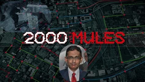 Dinesh D'Souza to Release Movie '2000 Mules' Proving ...