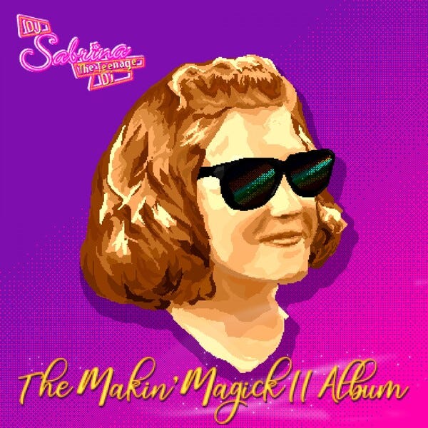 The Makin&#39; Magick II Album by DJ Sabrina the Teenage DJ (Album, Outsider  House): Reviews, Ratings, Credits, Song list - Rate Your Music