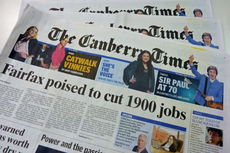 It is not yet known if the Canberra Times will be downsized to a tabloid. -  ABC News (Australian Broadcasting Corporation)