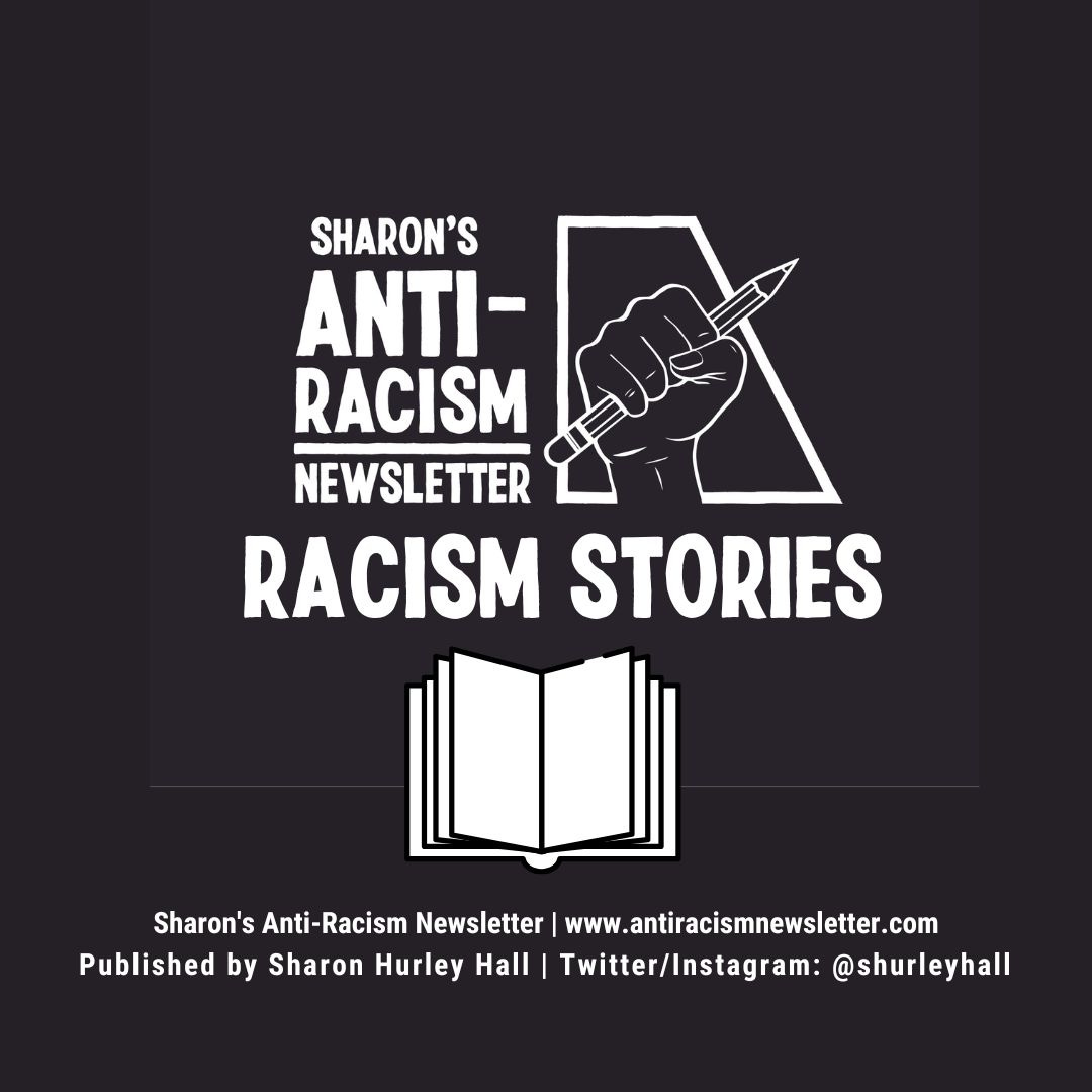 Sharon's Anti-Racism Newsletter - Racism Stories header graphic