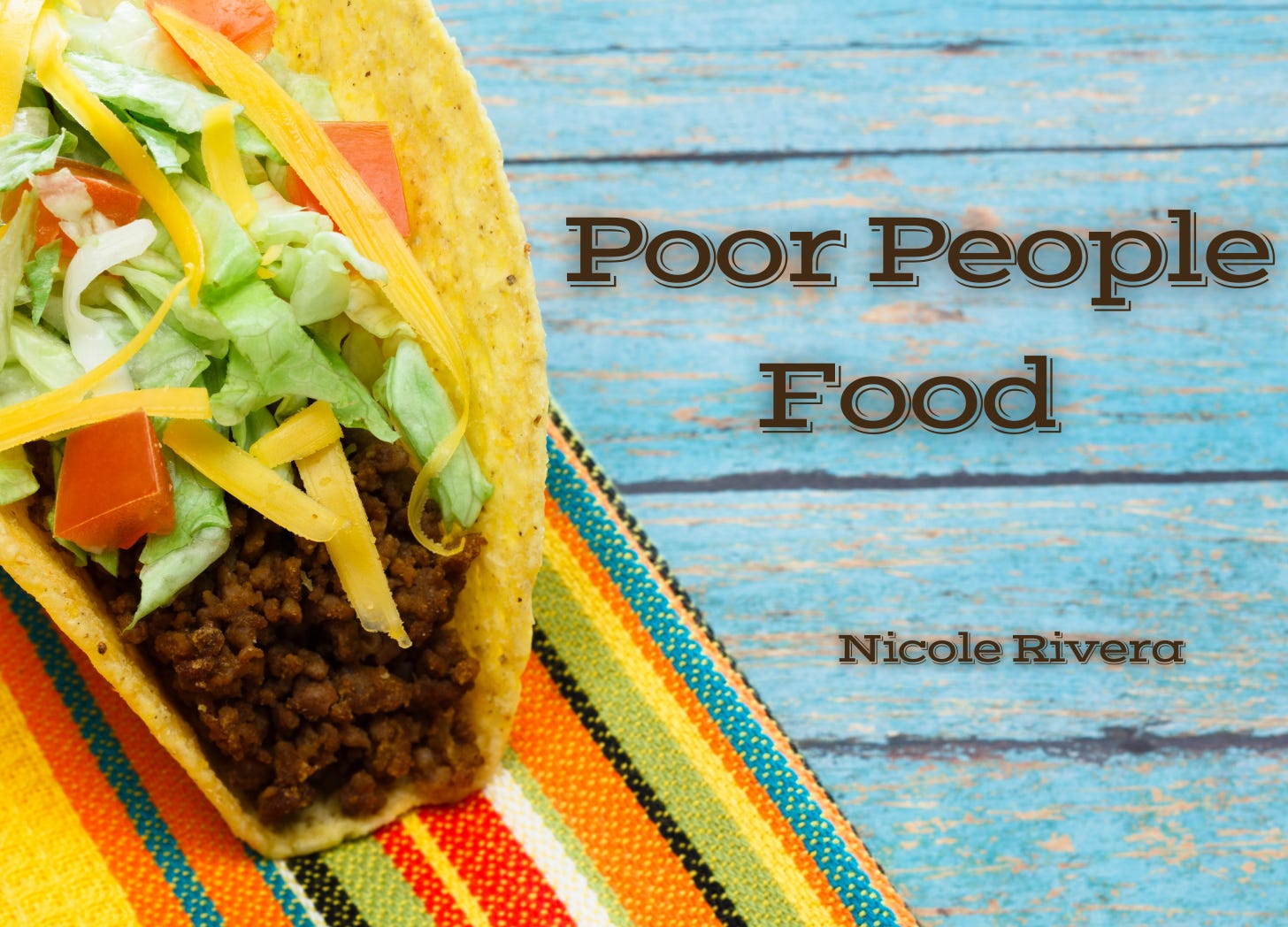 Poor People Food | Nicole Rivera | Flash Fiction