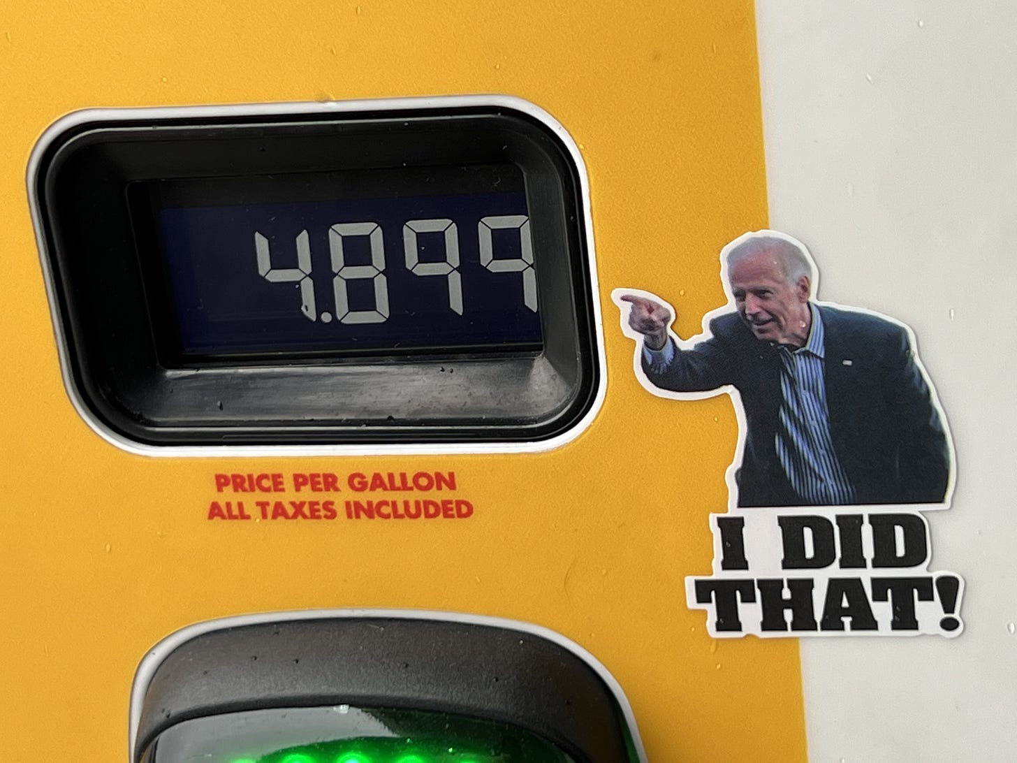 A satirical protest sticker critical of American President Joe Biden, with text reading I Did That, has been placed on a gasoline pump in Lafayette, California, likely to imply responsibility for high gasoline prices, December 29, 2021. (Photo by Smith Collection/Gado/Getty Images)