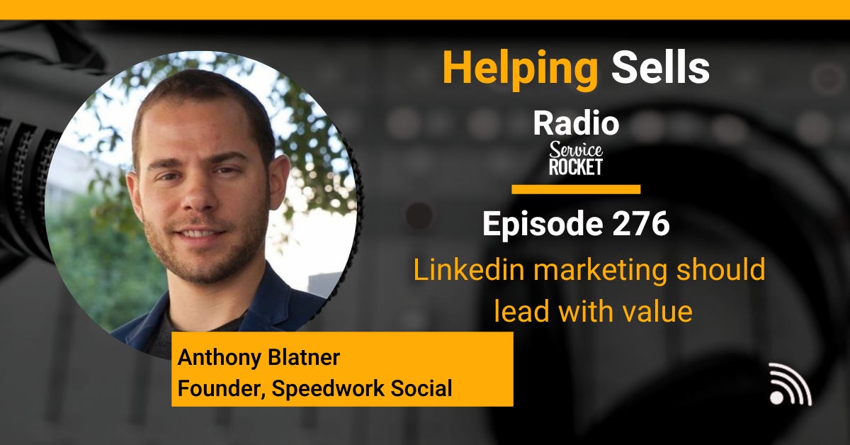 Anthony Blatner Speedwork Social Linkedin Marketing on Helping Sells Radio Bill Cushard