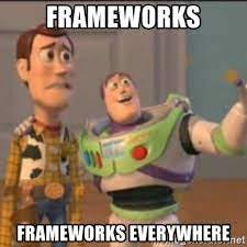 frameworks frameworks everywhere - Buzz | Meme Generator